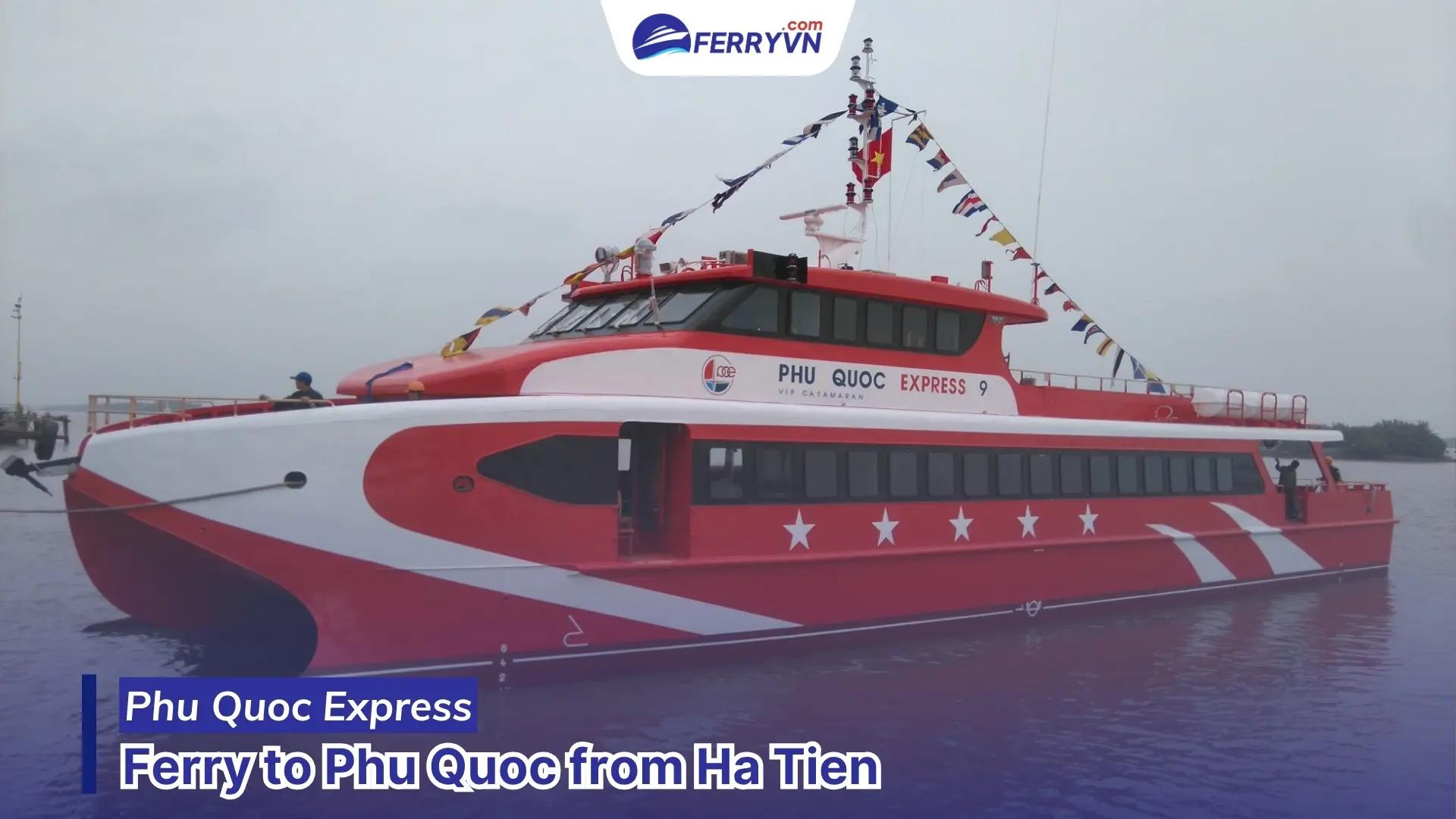 phu quoc express ferry to phu quoc from ha tien