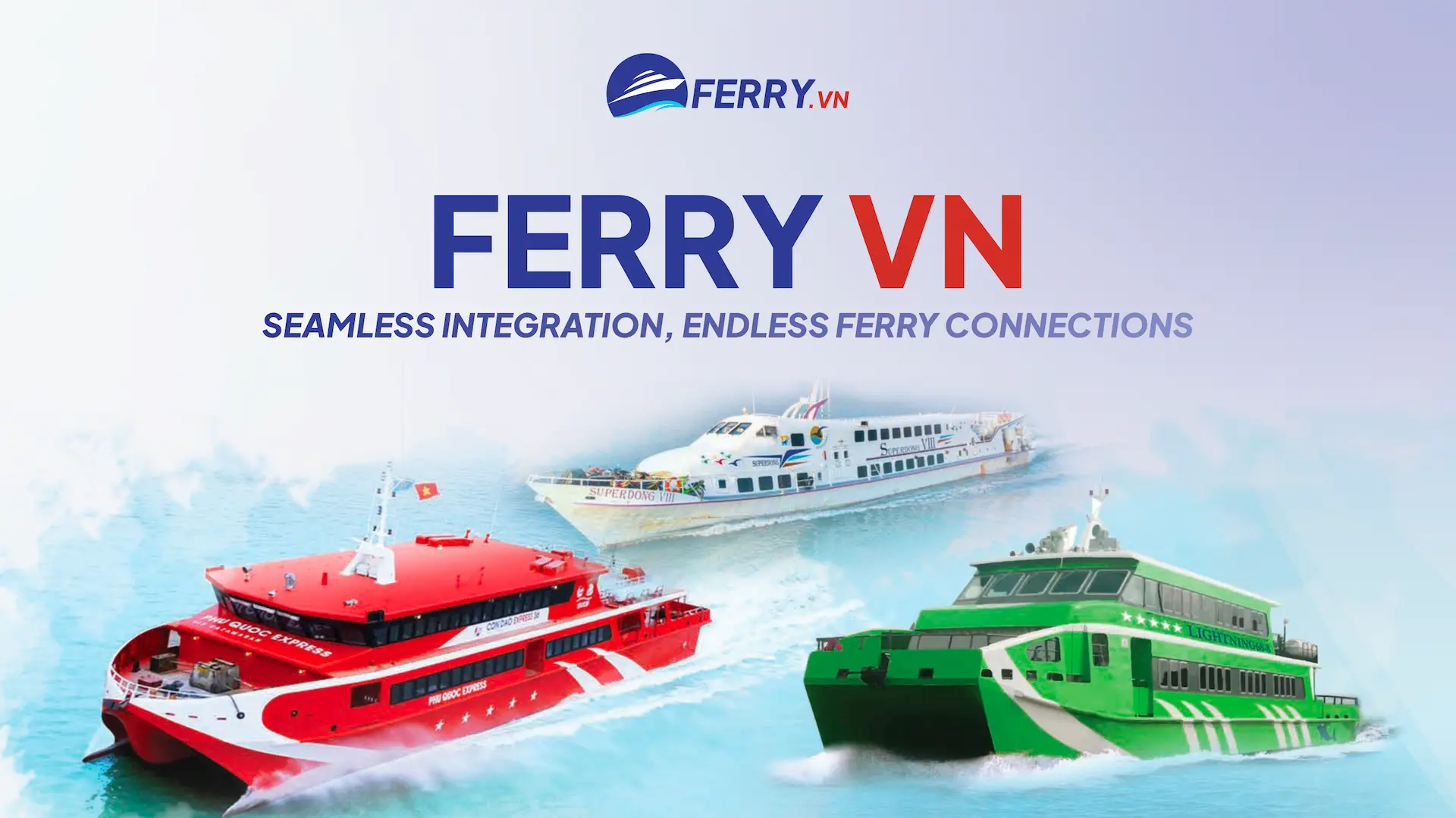 Ferry VN - Seamless intergration, endless ferry connections