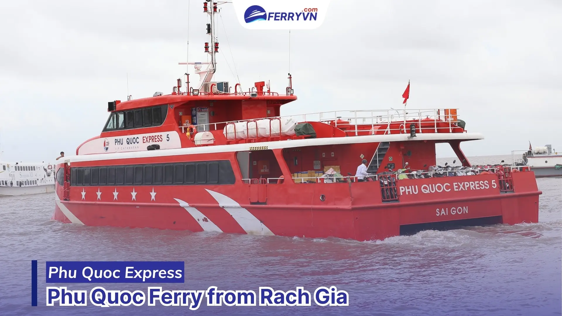 phu quoc express ferry to phu quoc from rach gia